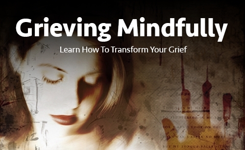 Grieving Mindfully